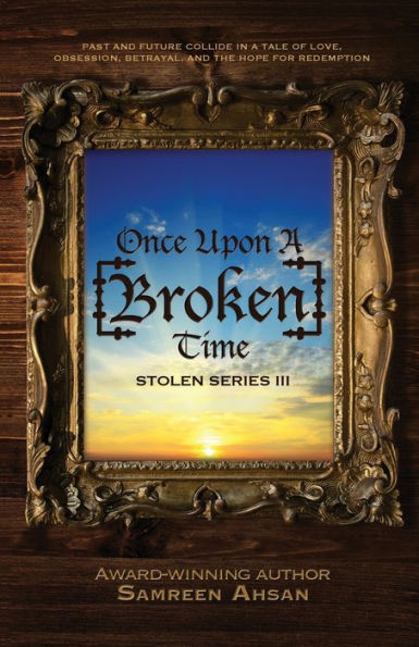 Once Upon A [Broken] Time: [Stolen] Series III