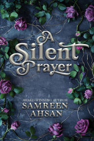 Title: A Silent Prayer - 10th Anniversary Library Edition, Author: Samreen Ahsan