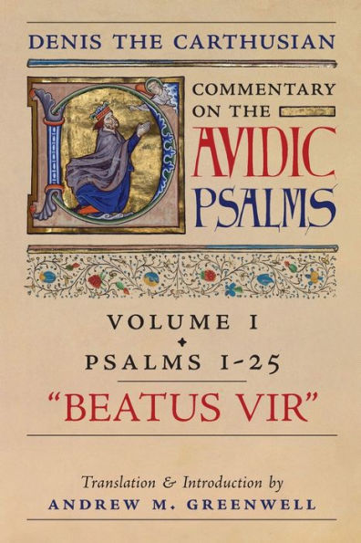 Beatus Vir (Denis the Carthusian's Commentary on Psalms): Vol. 1 (Psalms 1-25)