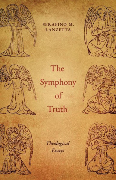 The Symphony of Truth: Theological Essays
