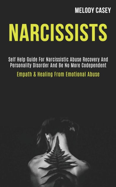 Narcissists: Self Help Guide for Narcissistic Abuse Recovery and ...