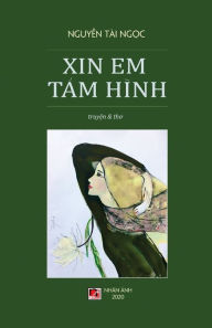 Title: Xin Em T?m Hình (hard cover), Author: Tai Ngoc Nguyen