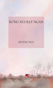 Title: R?ng Núi B?t Ngàn (hard cover), Author: Nga Hoang