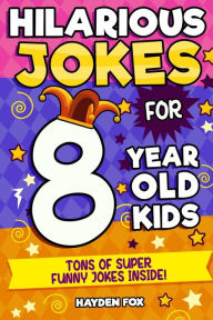 Title: 8 Year Old Jokes, Author: Funny Foxx