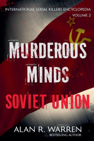Title: Murderous Minds Soviet Union, Author: Alan R Warren