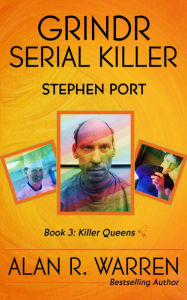 Title: Grindr Serial Killer : Stephen Port: Stephen Port, Author: Alan R Warren