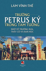 Title: Tru?ng Petrus Ký Trong Tâm Tu?ng, Author: Vinh The Lam