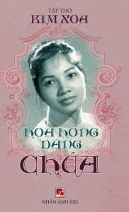 Title: Hoa H?ng Dâng Chúa (hard cover), Author: Xoa Kim