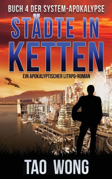 Städte in Ketten: Ein Apokalyptischer LitRPG-Roman