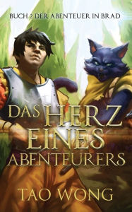 Title: Das Herz eines Abenteurers: Buch 2 der Abenteuer in Brad, Author: Tao Wong