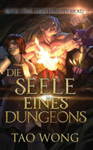 Title: Die Seele eines Dungeons: Ein LitRPG Roman, Author: Tao Wong