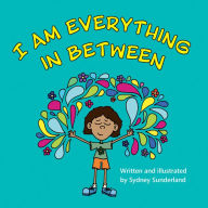 Free books on online to download audio I Am Everything in Between (English literature) PDF ePub MOBI