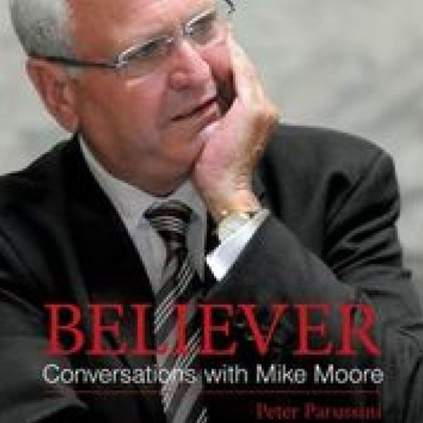 Believer: Conversations with Mike Moore
