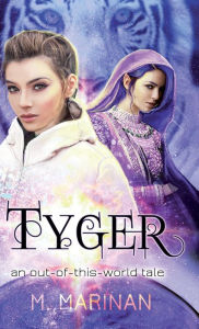 Title: Tyger: an out-of-this-world tale (hardcover), Author: M. Marinan