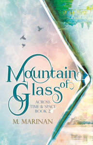 Title: Mountain of Glass, Author: M Marinan