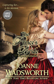 Title: The Prince's Bride: (Large Print), Author: Joanne Wadsworth