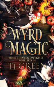 Title: Wyrd Magic, Author: T J Green