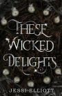 These Wicked Delights