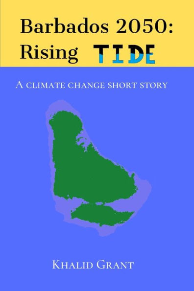 barbados-2050-a-climate-change-short-story-by-khalid-grant-paperback