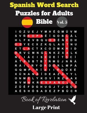 Spanish Word Search Puzzles For Adults: Bible Vol. 5 Book of Revelation, Large Print