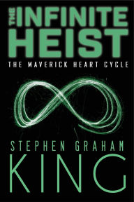 Download google books pdf free The Infinite Heist (English literature) by Stephen Graham King 