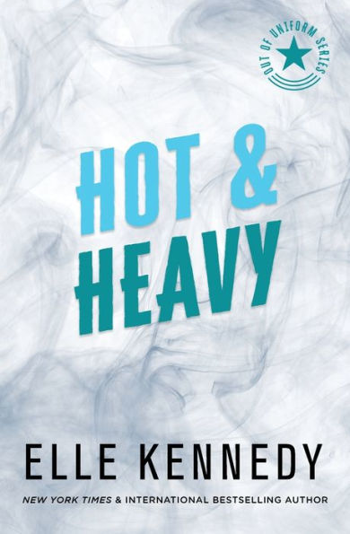 Hot and Heavy (Heat It Up\ Heat of the Night\ The Heat Is On) (Out of Uniform Prequel #2)