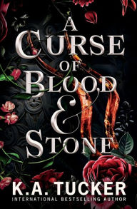 Title: A Curse of Blood and Stone, Author: K a Tucker