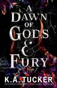 Title: A Dawn of Gods and Fury, Author: K a Tucker