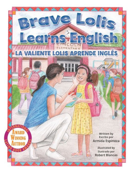 Brave Lolis Learns English / LA VALIENTE LOLIS APRENDE INGLÉS (BILINGUAL BOOK: ENGLISH & SPANISH)