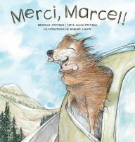 Title: Merci, Marcel!, Author: Bromley Switzer