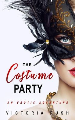 The Costume Party: An Erotic Adventure