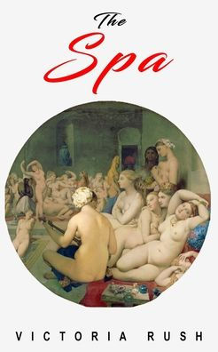 The Spa: An Erotic Adventure