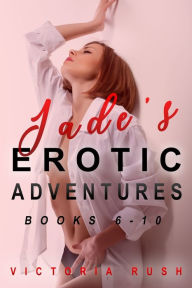 Title: Jade's Erotic Adventures: Books 6 - 10 (Lesbian / Transgender Erotica), Author: Victoria Rush