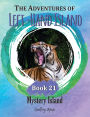 The Adventures of Left-Hand Island: Book 21 - Mystery Island