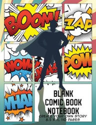 Title: Blank Comic Book Notebook: Create Your Own Story, Comics & Graphic Novels, Author: The Whodunit Creative Design