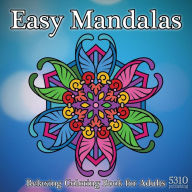 Title: Easy Mandalas: Relaxing Coloring Book for Adults, Author: Alex Williams