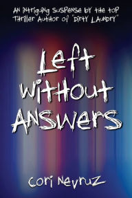 Ebooks download kostenlos Left Without Answers: An Intriguing Suspense by Cori Nevruz, Eric Williams, Alex Williams (English Edition)