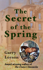 Title: The Secret of the Spring, Author: Garry Leeson