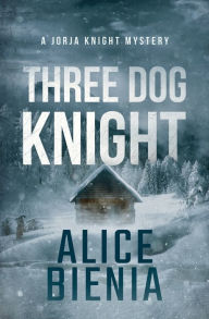 Title: Three Dog Knight: A twisty whodunit mystery, Author: Alice Bienia