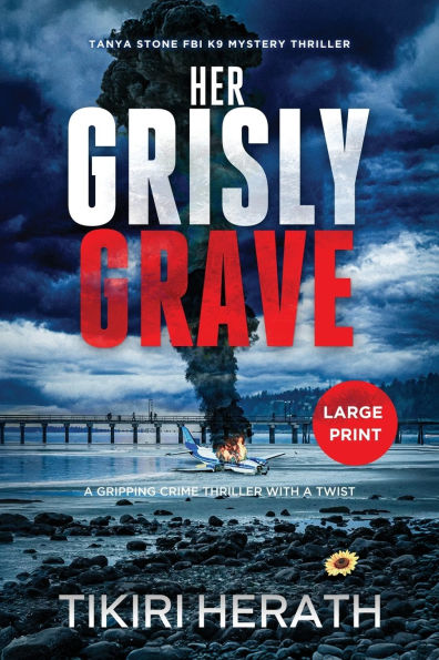 Her Grisly Grave: A gripping crime thriller with a twist - LARGE PRINT EDITION