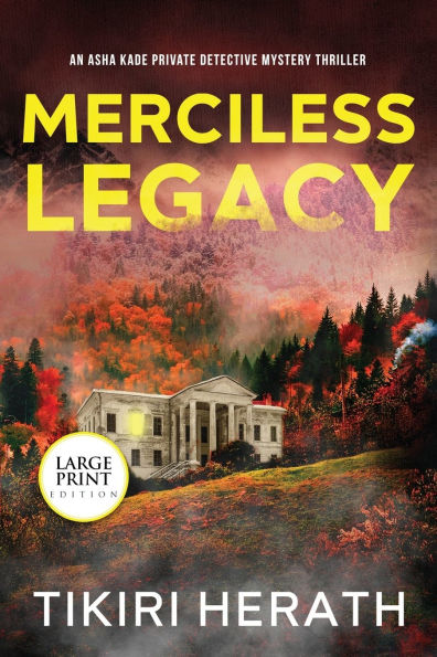 Merciless Legacy - LARGE PRINT EDITION: A gripping murder mystery suspense novel