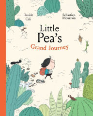 Title: Little Pea's Grand Journey: A Picture Book, Author: Davide Cali
