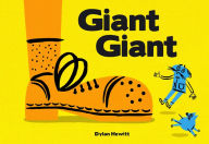 Title: Giant Giant: A Picture Book, Author: Dylan Hewitt