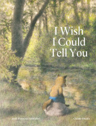 Title: I Wish I Could Tell You, Author: Jean-Francois Senechal