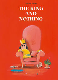 Title: The King and Nothing, Author: Olivier Tallec