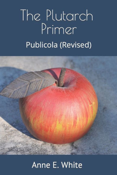 The Plutarch Primer: Publicola (Revised)