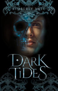 Title: Dark Tides, Author: Kimberly Vale