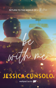 Title: Be With Me, Author: Jessica Cunsolo