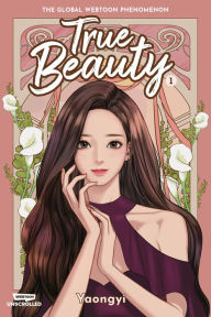 Title: True Beauty Volume One: A WEBTOON Unscrolled Graphic Novel, Author: Yaongyi