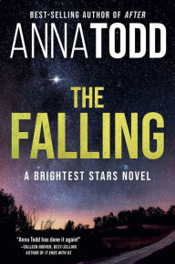 Download free books online audio The Falling: A Brightest Stars Novel by Anna Todd CHM RTF 9781990259807